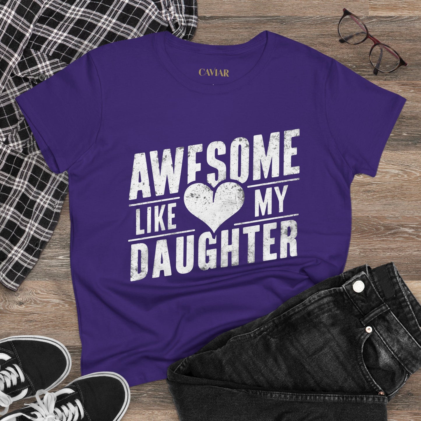 CAVIAR "Awesome Like My Daughter" Ladies Tee