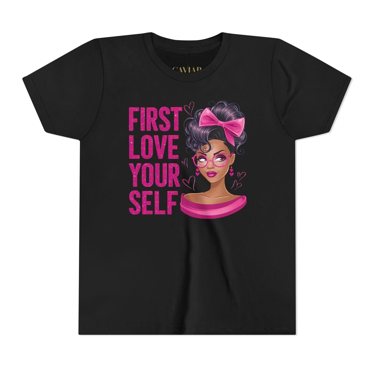 CAVIAR "First Love Yourself" Girls Tee