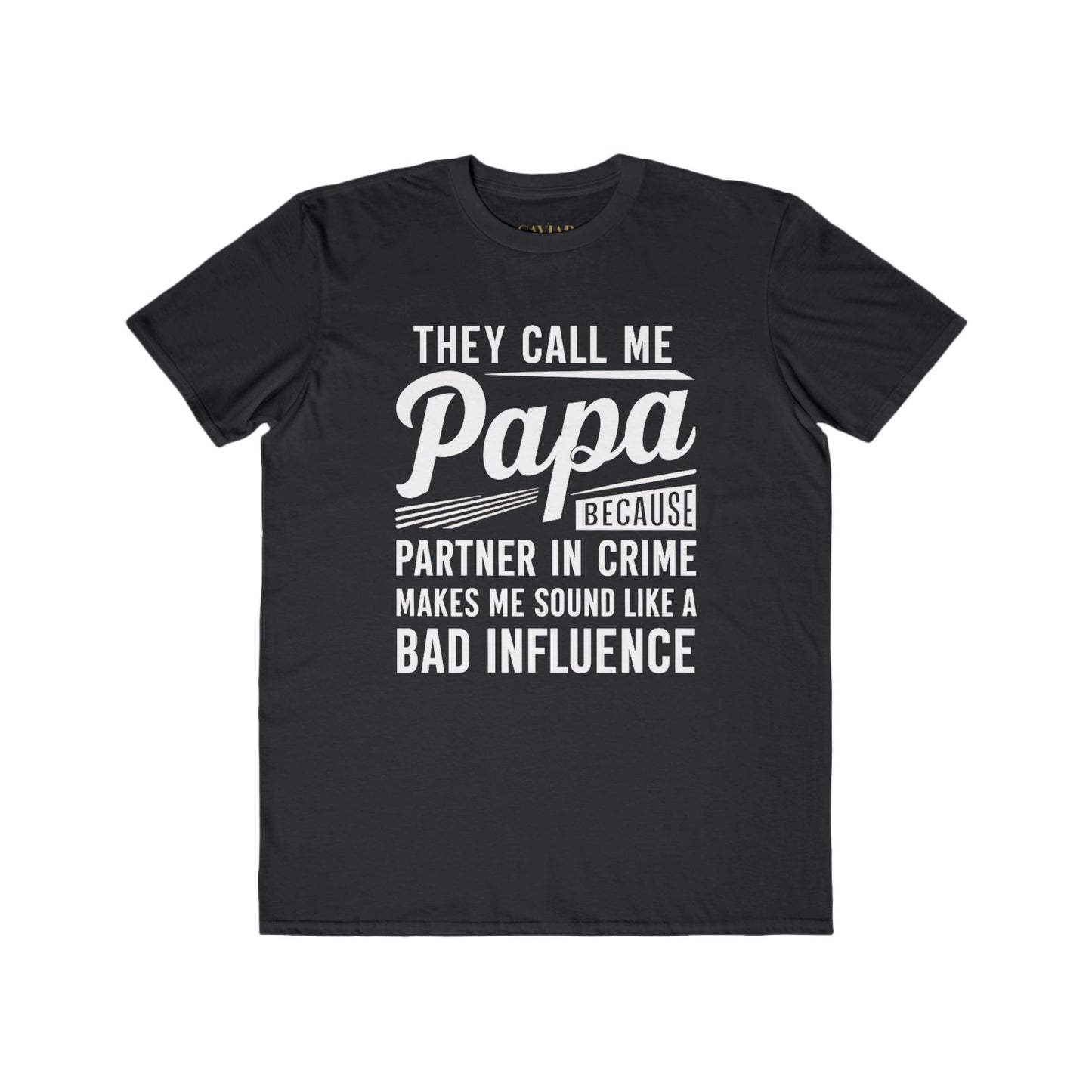 CAVIAR "They Call Me Papa" Fitted Tee