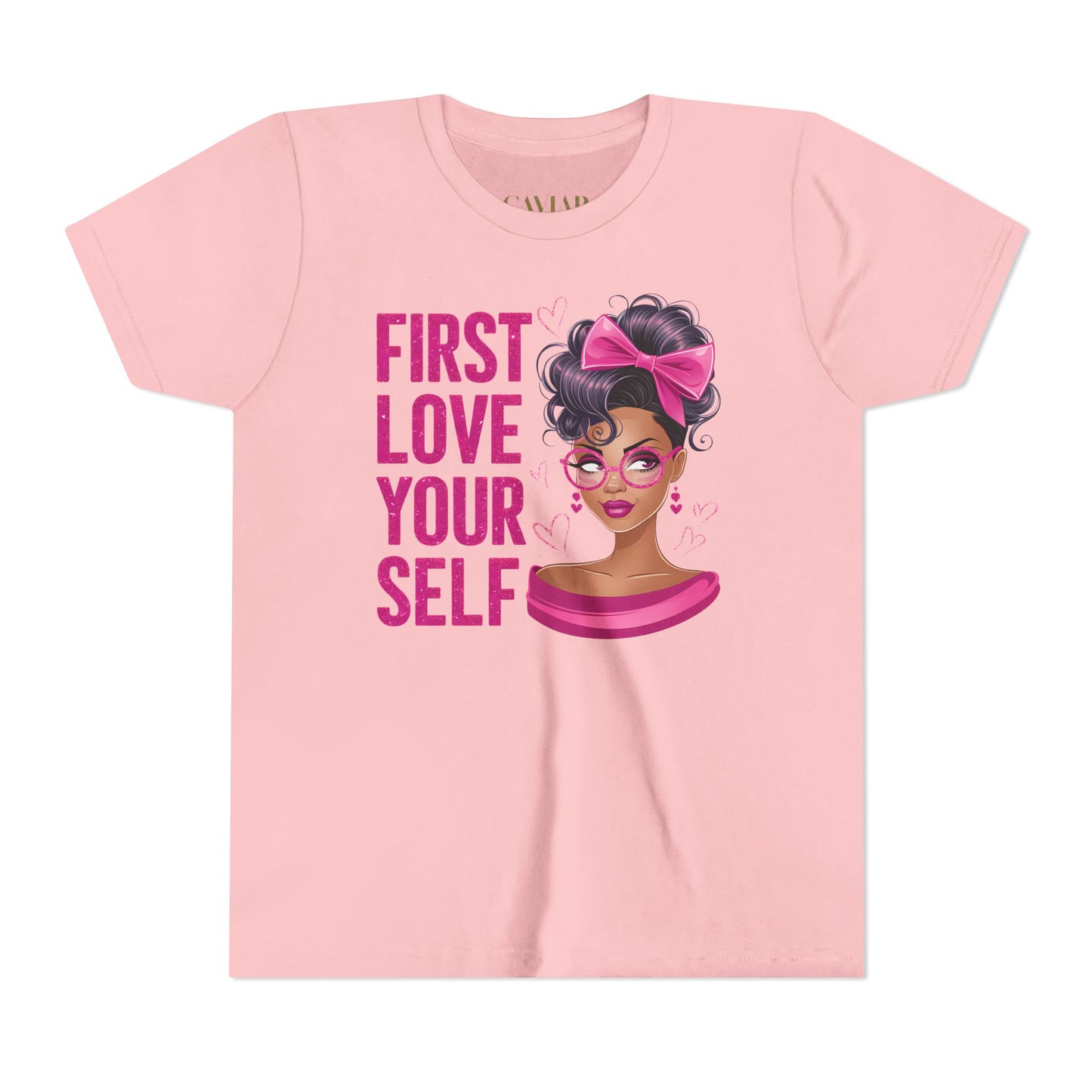 CAVIAR "First Love Yourself" Girls Tee